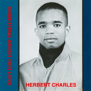Something About Her Love by Herbert Charles - album cover