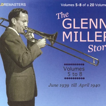 The Glenn Miller Story, Volumes 5 to 8: June 1939 Till April 1940