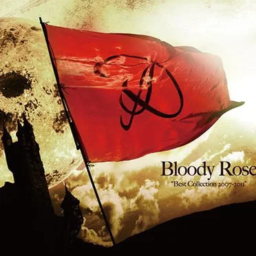 Bloody Rose “Best Collection 2007〜2011”