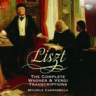 The Complete Wagner & Verdi Transcriptions