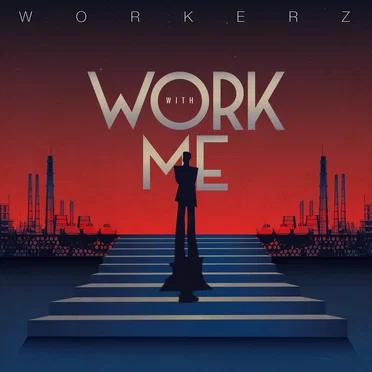 Work With Me by Workerz - album cover
