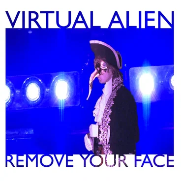 Remove Your Face / virtual Alien