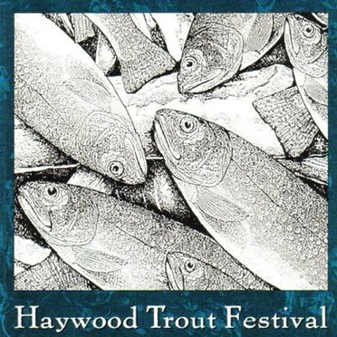 Haywood Trout Festival by Haywood Trout Festival - album cover