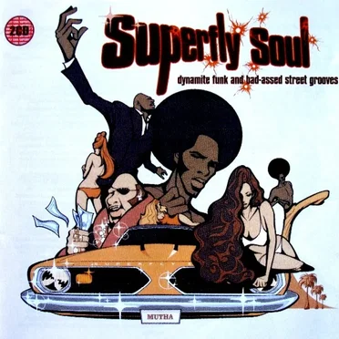 Superfly Soul: Dynamite Funk and Bad-Assed Street Grooves by Various Artists - album cover