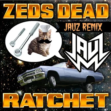 Ratchet (Jauz remix)