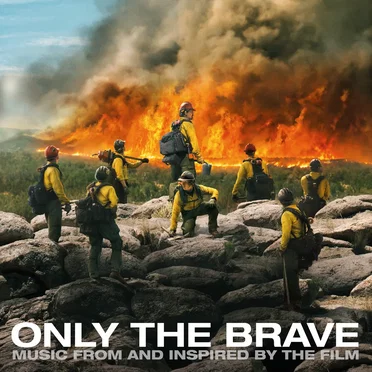 Only the Brave (Music From and Inspired by the Film) by Various Artists - album cover