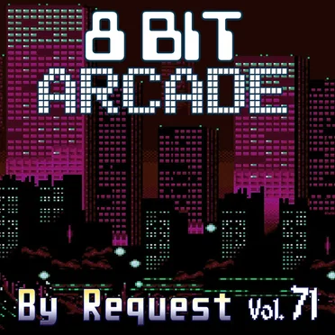By Request, Vol. 71 by 8-Bit Arcade - album cover