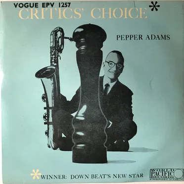 Critic's Choice by Pepper Adams Quintet - album cover