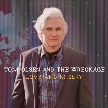 Love and Misery by Tom Olsen and the Wreckage - album cover