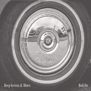 Roll On by Deep Greens & Blues - album cover