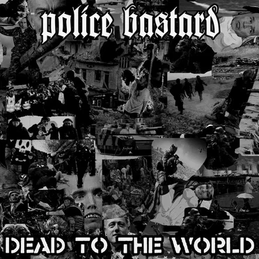 Dead to the World by Police Bastard - album cover