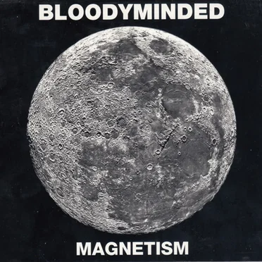 Magnetism by Bloodyminded - album cover