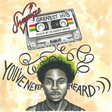 Greatest Hits You've Never Heard by Shwayze - album cover