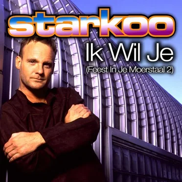Ik wil je (Feest in je moerstaal 2)