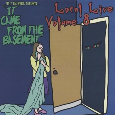91.7 FM KVRX Presents: Local Live, Volume 8: It Came From the Basement by Various Artists - album cover