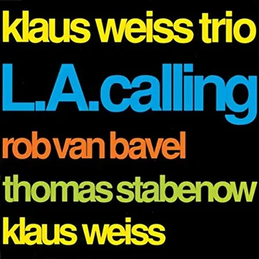 L.A. Calling by Klaus Weiss Trio - album cover