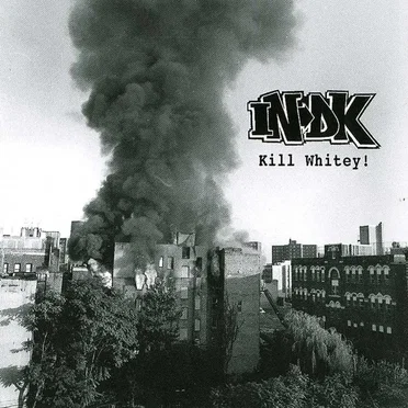 Kill Whitey! by INDK - album cover