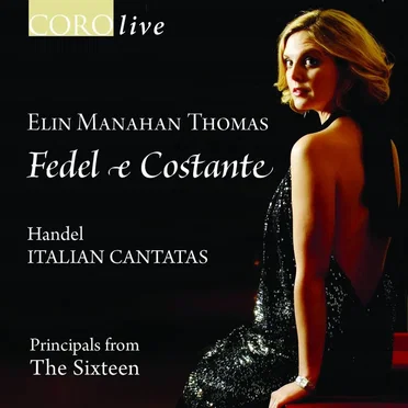 Fedel e Costante: Handel Italian Cantatas