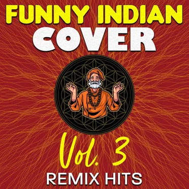 Funny Indian Cover Remix Hits, Vol. 3