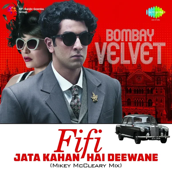 Fifi (Jata Kahan Hai Deewane) (From “Bombay Velvet”)