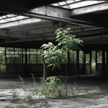 Six Pieces for Acousmonium 2007–2010
