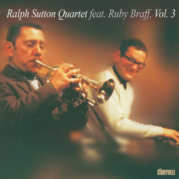Ralph Sutton Quartet Featuring Ruby Braff Vol. 3