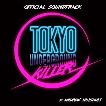 Tokyo Underground Killer (Official Game Soundtrack)