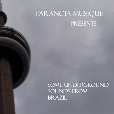 Paranoia Musique Presents: Some Underground Sounds From Brazil by Various Artists - album cover