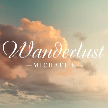 Wanderlust by Michael E - album cover