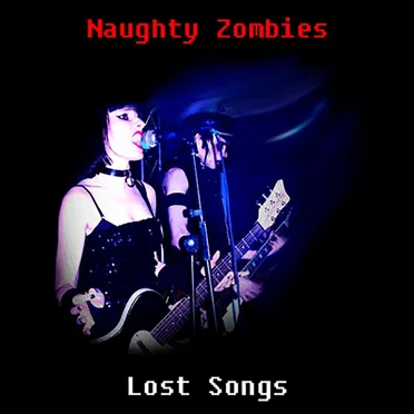 Lost Songs by Naughty Zombies - album cover