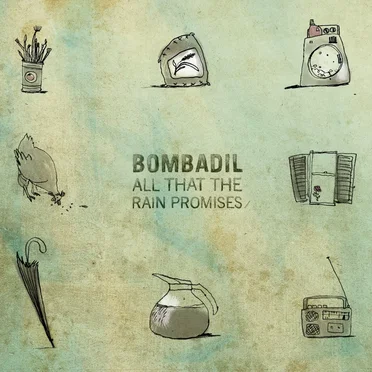 All That the Rain Promises by Bombadil - album cover