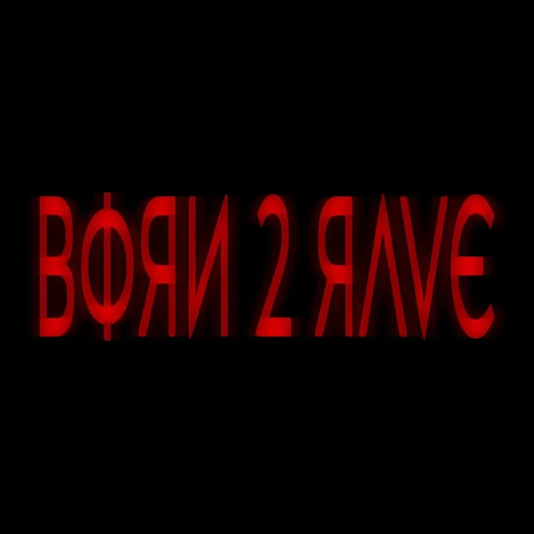 BORN 2 RAVE