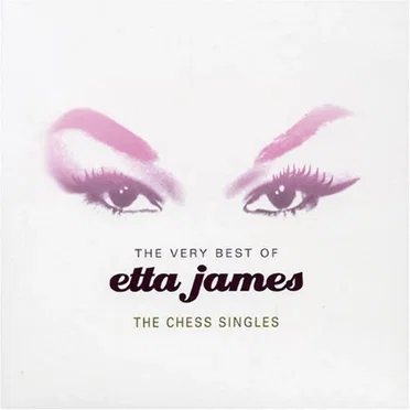 The Very Best of Etta James: The Chess Singles