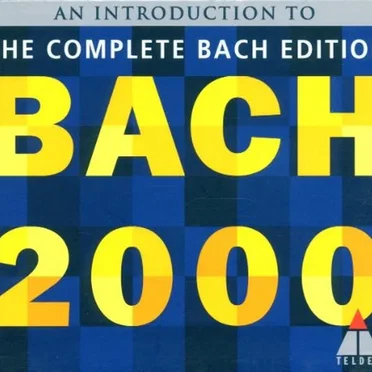 Bach 2000: An Introduction to The Complete Bach Edition