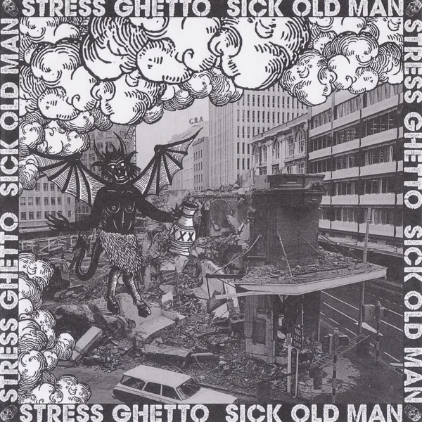 Stress Ghetto / Sick Old Man