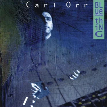Blue Thing by Carl Orr - album cover
