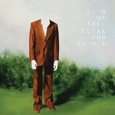 Cloak and Cipher by Land of Talk - album cover