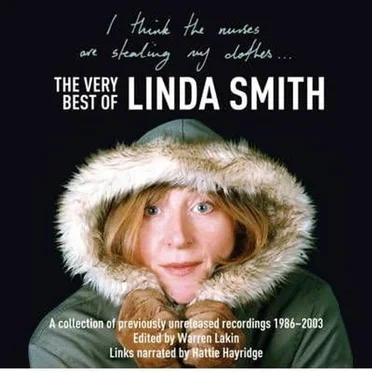 I Think the Nurses Are Stealing My Clothes: The Very Best of Linda Smith by Linda Smith - album cover