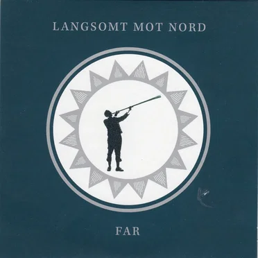 Far by Langsomt mot nord - album cover
