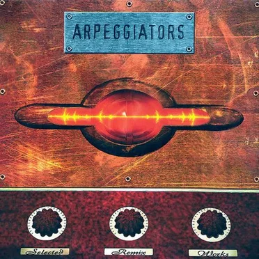 Selected Remix Works by Arpeggiators - album cover