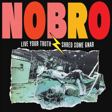 Live Your Truth Shred Some Gnar