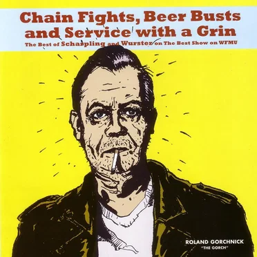Chain Fights, Beer Busts and Service With a Grin by Scharpling & Wurster - album cover