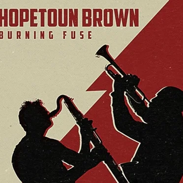 Burning Fuse by Hopetoun Brown - album cover