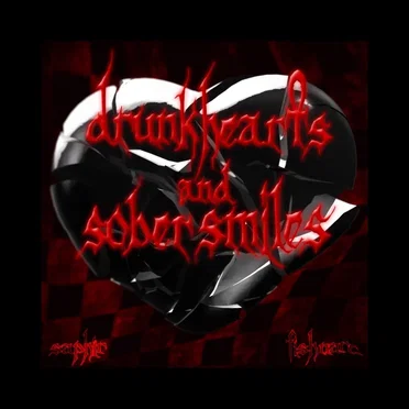 Drunk Hearts and Sober Smiles