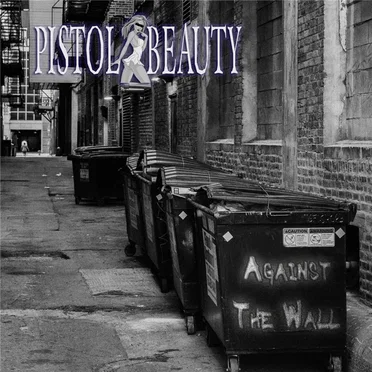 Against the Wall by Pistol Beauty - album cover