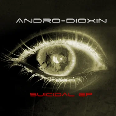 Suicidal EP by Andro-Dioxin - album cover