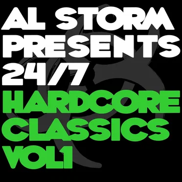 Al Storm Presents 24/7 Hardcore Classics, Volume 1 by Various Artists - album cover