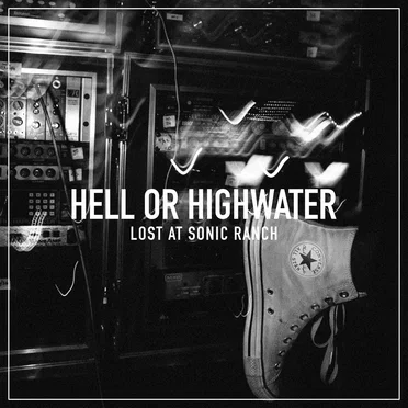 Lost at Sonic Ranch by Hell or Highwater - album cover