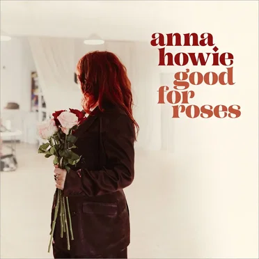 Good for Roses by Anna Howie - album cover