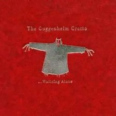 ... Waltzing Alone by The Guggenheim Grotto - album cover